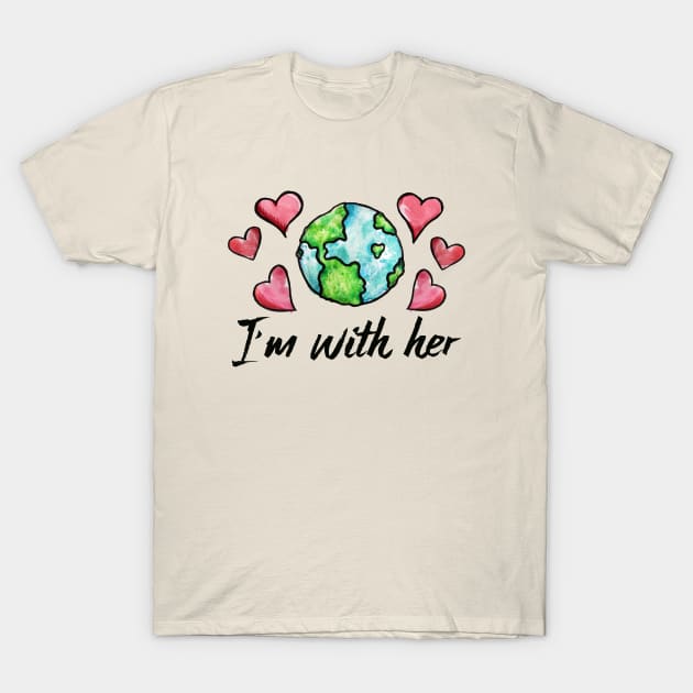 I'm with her earth day T-Shirt by bubbsnugg